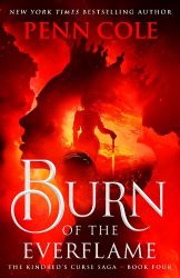 Burn of the Everflame - Penn Cole - Adult romantasy Burn of the Everflame