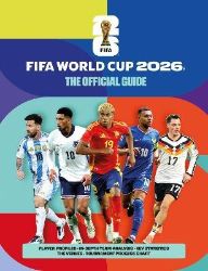FIFA World Cup 2026: The Official Guide - Keir Radnedge - Knihy o sportu v angličtině FIFA World Cup 2026: The Official Guide