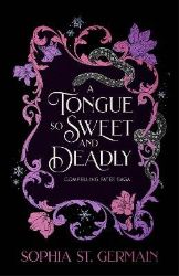 A Tongue so Sweet and Deadly A Tongue so Sweet and Deadly