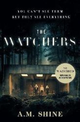 The Watchers: a spine-chilling Gothic horror novel soon to be released as a major motion p The Watchers: a spine-chilling Gothic horror novel soon to be released as a major motion p