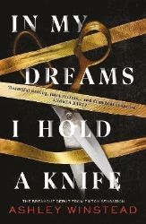 In My Dreams I Hold a Knife: TikTok made me buy it! The breakout dark academia thriller ev - Detektivky v angličtině In My Dreams I Hold a Knife: TikTok made me buy it! The breakout dark academia thriller ev