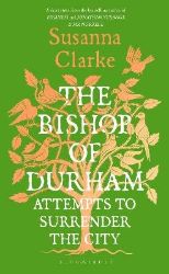 Bishop of Durham Attempts to Surrender the City - Susanna Clarke - Fantasy v angličtině Bishop of Durham Attempts to Surrender the City