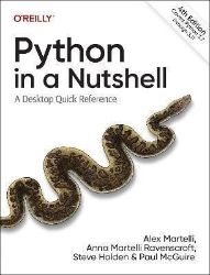 Python in a Nutshell: A Desktop Quick Reference Python in a Nutshell: A Desktop Quick Reference