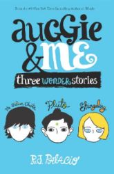 Auggie & Me Three Wonder Stories - Raquel J. Palacio - Literatura v angličtině Auggie & Me Three Wonder Stories