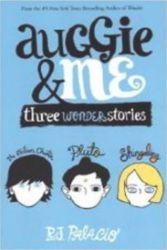 Auggie & Me Three Wonder Stories Auggie & Me Three Wonder Stories