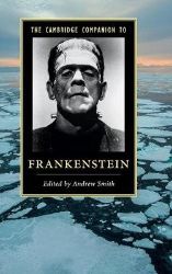 Cambridge Companion to Frankenstein - Andrew Smith - Naučná literatura v angličtině Cambridge Companion to Frankenstein