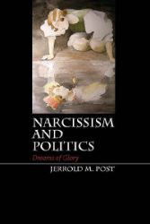 Narcissism and Politics - Jerrold M. Post - Produkty Narcissism and Politics