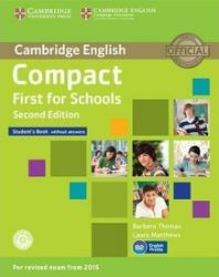 Compact First for Schools Student's Book without Answers with CD-ROM withTestbank - Učebnice angličtiny pro SŠ Compact First for Schools Student´s Book without Answers with CD-ROM withTestbank