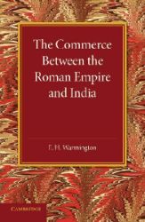 The Commerce Between the Roman Empire and India - E. H. Warmington - Produkty The Commerce Between the Roman Empire and India