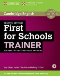 First for Schools Trainer 2nd Edition: Six Practice Tests without answers - Sue Elliott - Učebnice angličtiny pro SŠ First for Schools Trainer 2nd Edition: Six Practice Tests without answers