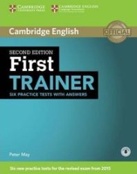 First Trainer Practice Tests with Answers with Online Audio, 2nd Edition - Peter May,Peter May - Učebnice angličtiny pro SŠ First Trainer 2nd Edition: Practice Tests with answers and Audio CDs (3)