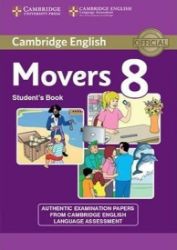 Cambridge Young Learners English Tests, 2nd Ed.: Movers 8 Student's Book Cambridge Young Learners English Tests, 2nd Ed.: Movers 8 Student's Book