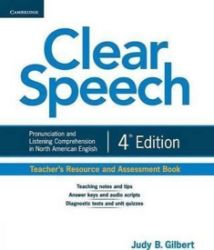 Clear Speech Teachers Resource and Assessment Book Clear Speech Teachers Resource and Assessment Book