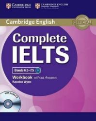 Complete IELTS Bands 6.5-7.5 Workbook without Answers with Audio CD Complete IELTS Bands 6.5-7.5 Workbook without Answers with Audio CD