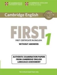 Cambridge English First 1 for Revised Exam from 2015 Student's Book without Answers Cambridge English First 1 for Revised Exam from 2015 Student's Book without Answers