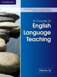 Course in English Language Teaching, A: PB Course in English Language Teaching, A: PB