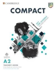Compact Key for Schools Second edition Teacher's Book with Downloadable Class Audio and Te - Odborná angličtina Compact Key for Schools Second edition Teacher´s Book with Downloadable Class Audio and Teacher´s Photocopiable Worksheets