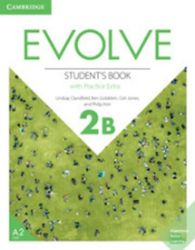 Evolve 2B Student's Book with Practice Extra Evolve 2B Student's Book with Practice Extra