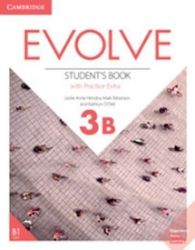 Evolve 3B Student's Book with Practice Extra Evolve 3B Student's Book with Practice Extra