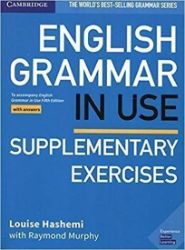 English Grammar in Use Supplementary Exercises Book with Answers 5E English Grammar in Use Supplementary Exercises Book with Answers 5E