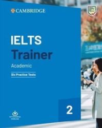 IELTS Trainer 2 Six Practice Tests without Answers with Downloadable Audio - Odborná angličtina IELTS Trainer 2 Six Practice Tests without Answers with Downloadable Audio