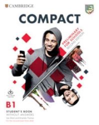 Compact Preliminary for Schools Student's Book without answers with Online Practice, 2nd Compact Preliminary for Schools Student's Book without answers with Online Practice, 2nd