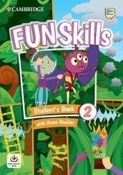 Fun Skills Level 2 Student's Book and Home Booklet with Online Activities Fun Skills Level 2 Student's Book and Home Booklet with Online Activities