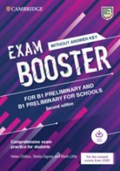 Exam Booster for B1 Preliminary and B1 Preliminary for Schools without Answer Key with Aud Exam Booster for B1 Preliminary and B1 Preliminary for Schools without Answer Key with Aud