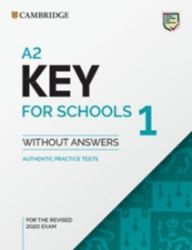 A2 Key for Schools 1 for revised exam from 2020 Student's Book without answers A2 Key for Schools 1 for revised exam from 2020 Student's Book without answers