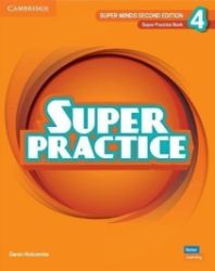 Super Minds 4 Super Practice Book, 2nd Edition Super Minds 4 Super Practice Book, 2nd Edition