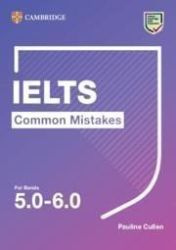IELTS Common Mistakes For Bands 5.0-6.0 IELTS Common Mistakes For Bands 5.0-6.0