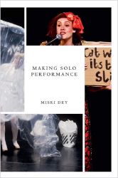 Making Solo Performance: Six Practitioner Interviews
