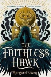 The Faithless Hawk - Margaret Owen - Young Adult fantasy v angličtině The Faithless Hawk