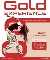 Gold Experience Practice Test Plus Preliminary for Schools Exam Practice - Odborná angličtina Gold Experience Practice Test Plus Preliminary for Schools Exam Practice