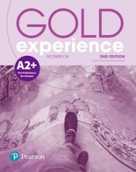 Gold Experience 2nd Edition A2+ Workbook - Sheila Dignen - Odborná angličtina Gold Experience A2+ Workbook, 2nd Edition
