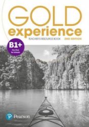 Gold Experience 2nd Edition B1+ Pre-First Teacher's Resource Book Gold Experience 2nd Edition B1+ Pre-First Teacher's Resource Book