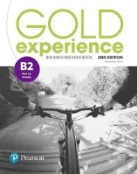 Gold Experience 2nd Edition B2 First Teacher's Resource Book Gold Experience 2nd Edition B2 First Teacher's Resource Book