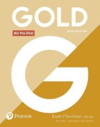 Gold New Edition B1 + Pre-First Exam Maximiser with Key - Odborná angličtina Gold B1+ Pre-First Exam Maximiser with key