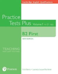 Practice Tests Plus Cambridge Qualifications: First B2 2018 Book Vol 1 w/ Online Resources - Učebnice angličtiny Practice Tests Plus Cambridge Qualifications: First B2 2018 Book Vol 1 w/ Online Resources (w/ key)