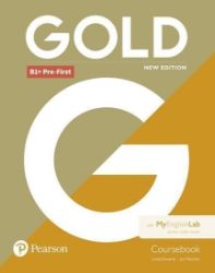 Gold New Edition B1 + Pre-First Coursebook with Online Practice Gold New Edition B1 + Pre-First Coursebook with Online Practice