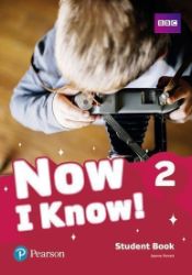 Now I Know! 2 Students' Book Now I Know! 2 Students' Book