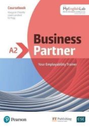 Business Partner A2 Coursebook with Online Practice - Odborná angličtina Business Partner A2 Coursebook with MyEnglishLab