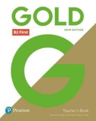 Gold New Edition B2 First Teacher's Book with Online Access Gold New Edition B2 First Teacher's Book with Online Access