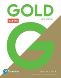 Gold B2 First Teacher´s Book with Portal access and Teacher´s Resource Disc Pack (New Edition)