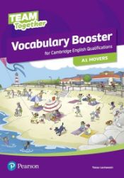 Team Together Vocabulary Booster for A1 Movers Team Together Vocabulary Booster for A1 Movers