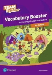 Team Together Vocabulary Booster for A2 Flyers Team Together Vocabulary Booster for A2 Flyers