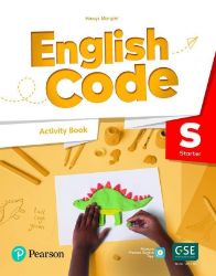 English Code Starter Activity Book - Hawys Morgan - Učebnice angličtiny pro ZŠ English Code Starter Activity Book with Audio QR Code