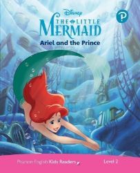 Pearson English Kids Readers: Level 2 Ariel and the Prince (DISNEY) - Čtení v angličtině Pearson English Kids Readers: Level 2 Ariel and the Prince (DISNEY)