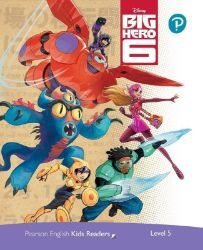 Pearson English Kids Readers: Level 5 Big Hero 6 (DISNEY) - Čtení v angličtině Pearson English Kids Readers: Level 5 Big Hero 6 (DISNEY)