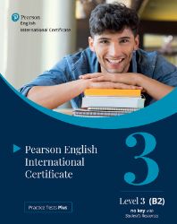 Practice Tests Plus PTE General Level 3 B2 without key for Students Practice Tests Plus PTE General Level 3 B2 without key for Students